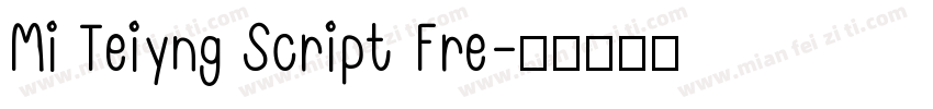 Mi Teiyng Script Fre字体转换